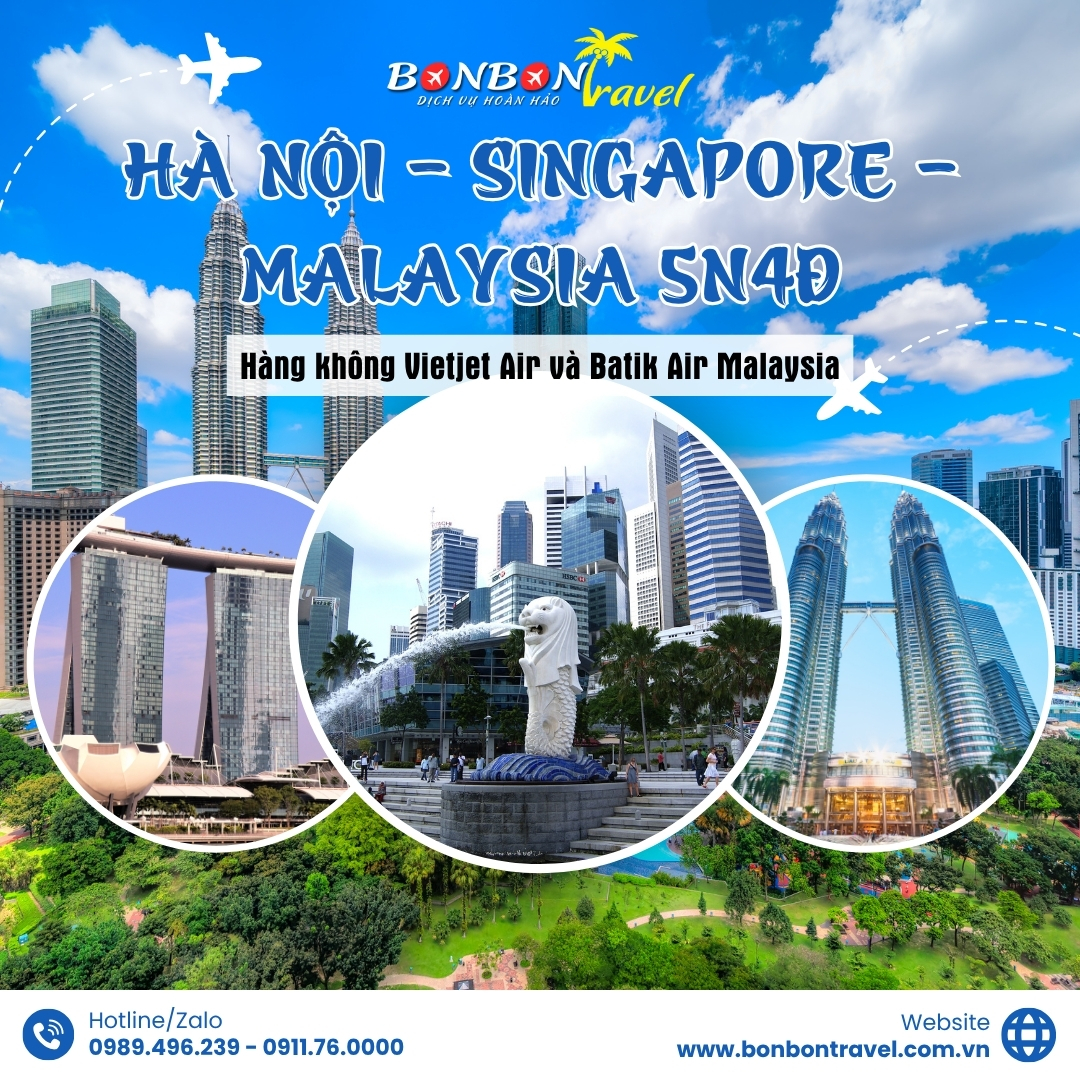 Tour Hà Nội - Singapore - Malaysia 5N4Đ 